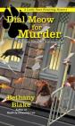Dial Meow for Murder (Lucky Paws Petsitting Mystery #2) By Bethany Blake Cover Image