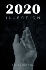 2020: Injection By Ashley McCoury Cover Image