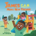 James C.A.N. Make New Friends By Uzuri Designs (Illustrator), Tori Kendrick Cover Image
