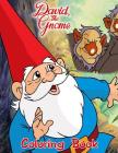 David the Gnome Coloring Book: Coloring Book for Kids and Adults with Fun, Easy, and Relaxing Coloring Pages Cover Image