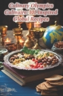 Culinary Olympics Culinaire: 101 Inspired Global Recipes Cover Image