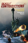 Deadly Contradictions: The New American Empire and Global Warring By Stephen P. Reyna Cover Image