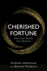 Cherished Fortune: Make Your Wealth Your Business Cover Image
