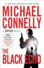 The Black Echo (A Harry Bosch Novel #1) By Michael Connelly Cover Image