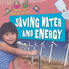Saving Water and Energy By Philip Steele Cover Image