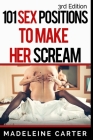 101 Sex Positions to Make Her Scream! By Madeleine Carter Cover Image