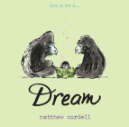 Dream (Wish Series #2) By Matthew Cordell, Matthew Cordell (Illustrator), Matthew Cordell (Cover design or artwork by) Cover Image