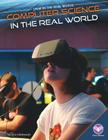 Computer Science in the Real World (Stem in the Real World) By Lisa Idzikowski Cover Image