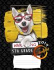 5th grade: Funny class of 2019 graduation warning siberian husky dog college ruled composition notebook for graduation / back to Cover Image