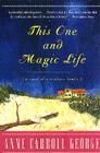 This One and Magic Life: A Novel of a Southern Family By Anne C. George Cover Image