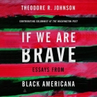 If We Are Brave: Essays from Black Americana Cover Image