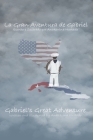 La Gran Aventura de Gabriel / Gabriel's Great Adventure By Anakarina Hurtado Cover Image