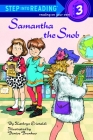 Samantha the Snob (Step into Reading) By Kathryn Cristaldi, Denise Brunkus (Illustrator) Cover Image