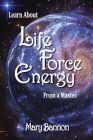 Learn About Life Force Energy From A Master Cover Image