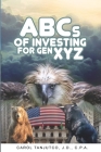 ABCs of Investing: For Gen XYZ Cover Image