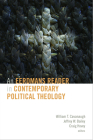 Eerdmans Reader in Contemporary Political Theology By William T. Cavanaugh (Editor), Jeffrey W. Bailey (Editor), Craig Hovey (Editor) Cover Image
