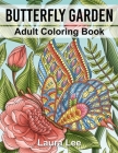 Butterfly Garden: Adult Coloring Book By Laura Lee Cover Image