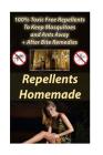 Repellents Homemade: 100% Toxic Free Repellents To Keep Mosquitoes and Ants Away+ After Bite Remedies: (Skin So Soft Insect Repellent, Ecos Cover Image