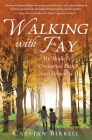 Walking with Fay: My Mother's Uncharted Path into Dementia Cover Image