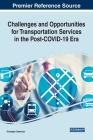 Challenges and Opportunities for Transportation Services in the Post-COVID-19 Era Cover Image