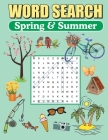 Word Search Spring & Summer: Large Print Word Find Puzzles By Greater Heights Publishing Cover Image