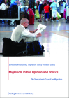 Migration, Public Opinion and Politics By Bertelsmann Stiftung (Editor), Migration Policy Institute (Editor) Cover Image