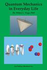 Quantum Mechanics in Everyday Life By Wilton L. Virgo, Wilton L. Virgo (Illustrator) Cover Image