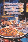 Domino's Delights: 102 Inspired Food Creations from the Pizza Pioneer By Byrek Spinach Triangles Speca Cover Image