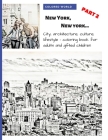 New York, New York... part 2: City, architecture, culture, lifestyle - coloring book for adults and gifted children By Colored World Cover Image