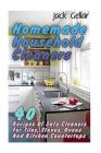 Homemade Household Cleaners: 40 Recipes Of Safe Cleaners For Tiles, Stoves, Ovens And Kitchen Countertops Cover Image