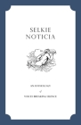 Selkie Noticia: An Anthology of Voices Breaking Silence Cover Image