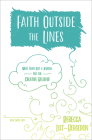Faith Outside the Lines: More Than Just a Journal for the Creative Believer Cover Image