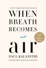 When Breath Becomes Air By Paul Kalanithi, Abraham Verghese (Foreword by) Cover Image