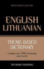 Theme-based dictionary British English-Lithuanian - 7000 words By Andrey Taranov Cover Image