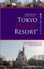 Travelers Series Guide to the Tokyo Disney Resort By Matthew Bowers (Illustrator), Michelle Medley (Editor), Travis Medley Cover Image