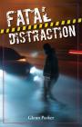 Fatal Distraction Cover Image