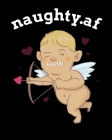naughty.af: 20th wedding anniversary gifts platinum - Composition Notebook To Write About Inappropriate Jokes & Funny Sayings Abou By Honey Cupid Cover Image