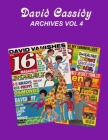 David Cassidy Archives Vol 4 By Gary Zenker, Torrence Berry Cover Image