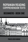 Romanian Reading Comprehension Texts: Beginners - Book One Cover Image