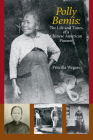Polly Bemis: The Life and Times of a Chinese American Pioneer By Priscilla Wegars Cover Image