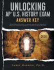 Unlocking the AP U. S. History Exam: Answer Key Cover Image