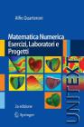Matematica Numerica Esercizi, Laboratori E Progetti Cover Image