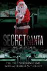 Secret Santa and Other Tales: Tell-Tale Publishing's 2nd Annual Horror Anthology Cover Image