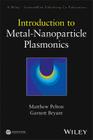 Plasmonics (Wiley-Science Wise Co-Publication #5) By Matthew Pelton, Garnett W. Bryant Cover Image