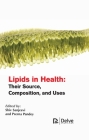 Lipids in Health: Their Source, Composition, and Uses By Shiv Sanjeevi (Editor), Prerna Pandey (Editor) Cover Image