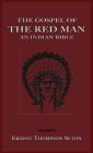 The Gospel of the Red Man: An Indian Bible an Indian Bible Cover Image