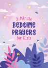 3-Minute Bedtime Prayers for Girls (3-Minute Devotions) By Janice Thompson Cover Image