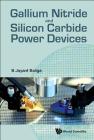 Gallium Nitride and Silicon Carbide Power Devices Cover Image