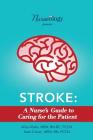 Stroke: A Nurse's Guide to Caring for the Patient Cover Image