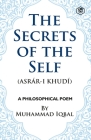 The Secrets of the Self By Muhammad Iqbal Cover Image